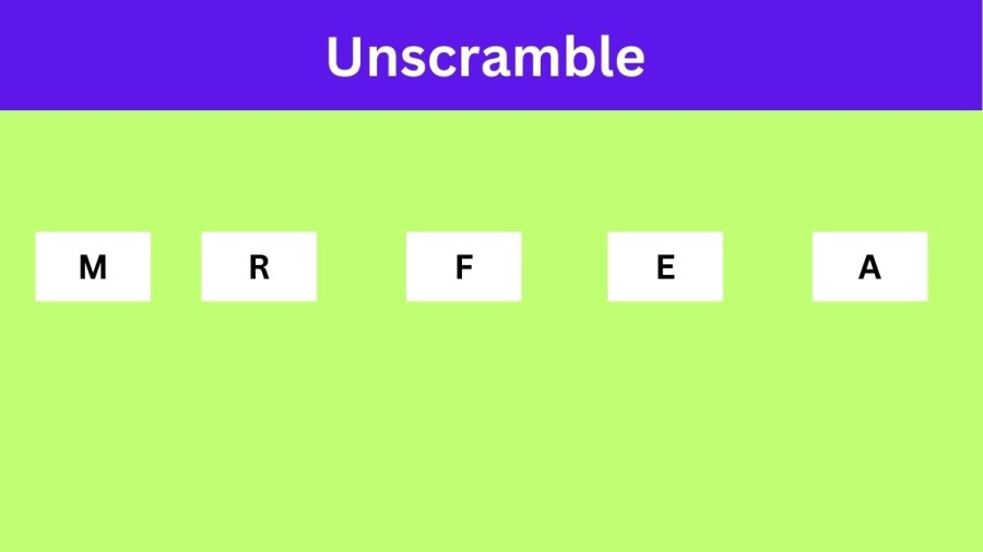 Unscramble MRFEA Jumble Word Today