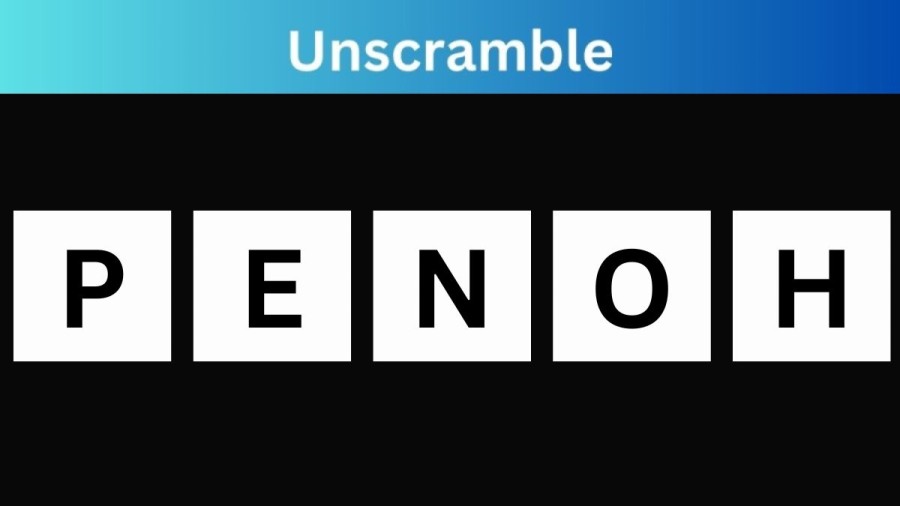 Unscramble PENOH Jumble Word Today