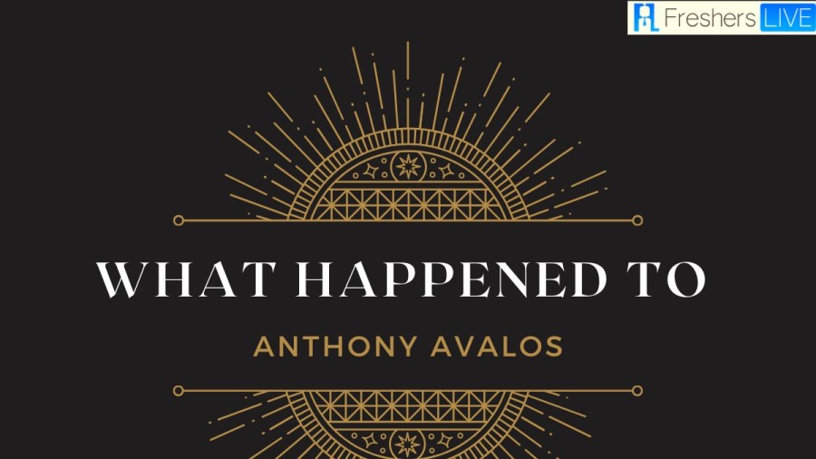 What Happened to Anthony Avalos? Check Out Here