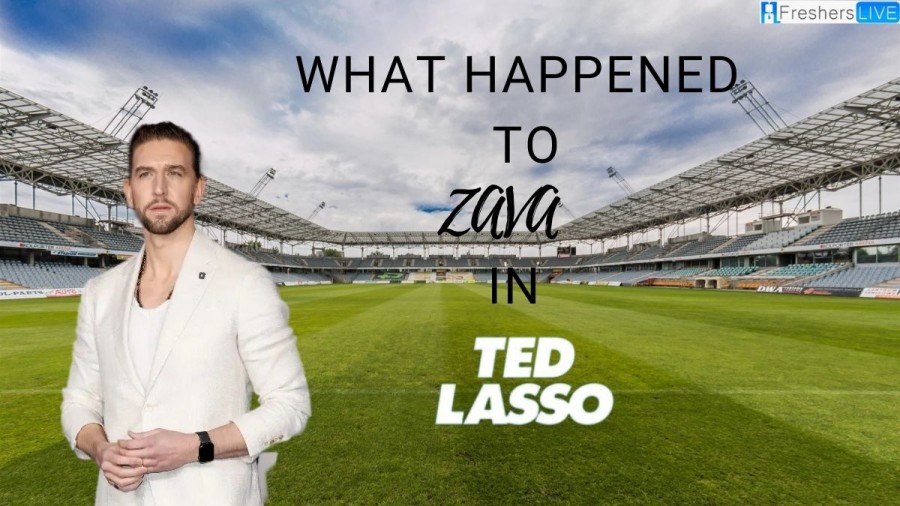 What Happened to Zava in Ted Lasso? Which Actor Plays Him?