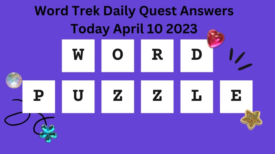 Word Trek Daily Quest Answers Today April 10 2023