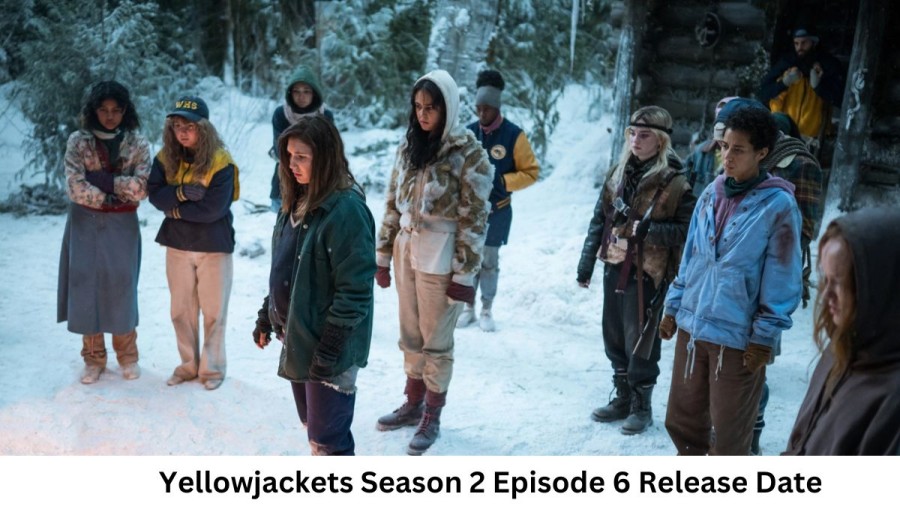 Yellowjackets Season 2 Episode 6 Release Date and Time, Countdown, When is it Coming Out?