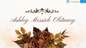 Ashley Messick Obituary and Cause of Death