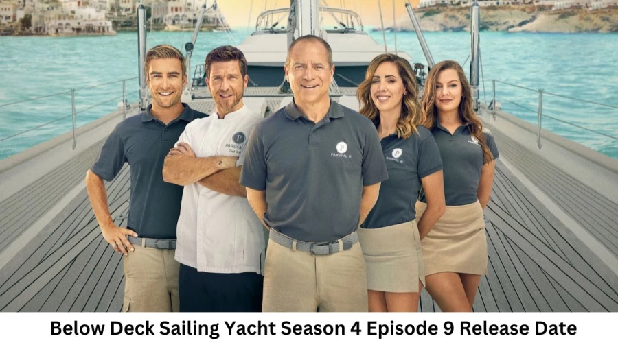 Below Deck Sailing Yacht Season 4 Episode 9 Release Date and Time, Countdown, When is it Coming Out?