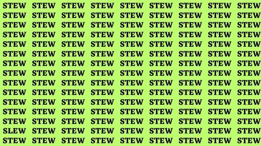 Brain Teaser: If you have Eagle Eyes Find the word Slew among Stew in 12 Secs