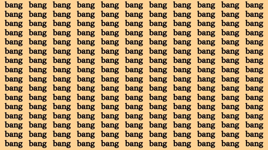 Brain Teaser: If you have Hawk Eyes Find the Word Hang among Bang in 15 Secs