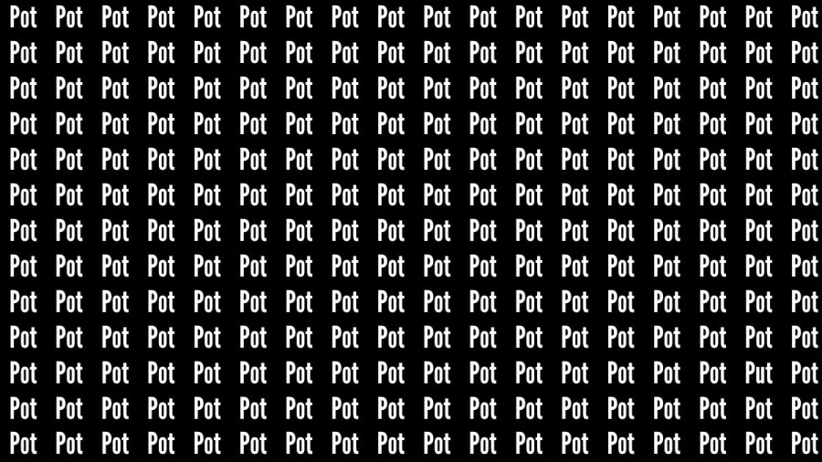 Brain Teaser: If you have Hawk Eyes Find the Word Put among Pot in 15 Secs