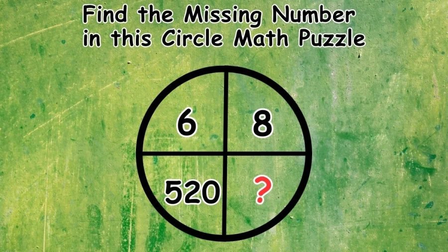 Brain Teaser: If you have High IQ Find the Missing Number in this Circle Math Puzzle in 30 Seconds