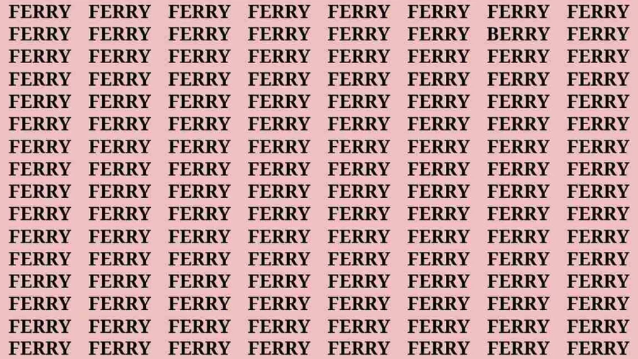 Brain Test: If you have Eagle Eyes Find the Word Berry among Ferry in 12 Secs