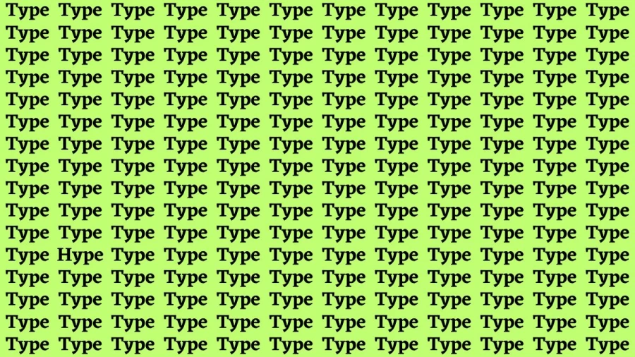 Brain Test: If you have Hawk Eyes Find the Word Hype among Type in 15 Secs