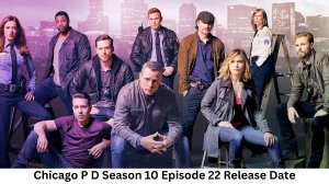 Chicago P D Season 10 Episode 22 Release Date and Time, Countdown, When is it Coming Out?