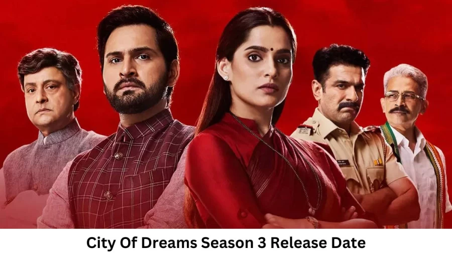 City Of Dreams Season 3 Release Date and Time, Countdown, When Is It Coming Out?