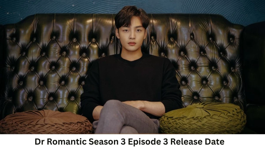 Dr Romantic Season 3 Episode 3 Release Date and Time, Countdown, When is it Coming Out?