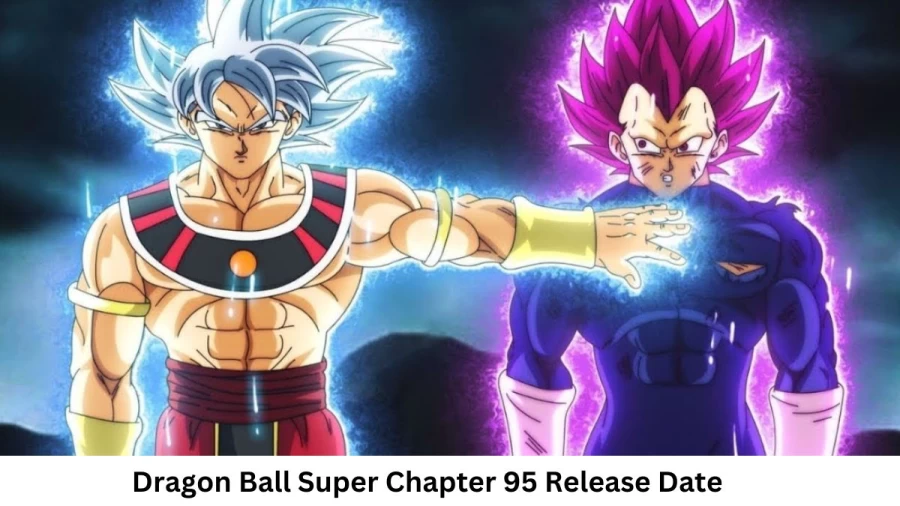 Dragon Ball Super Chapter 95 Release Date and Time, Countdown, When Is It Coming Out?