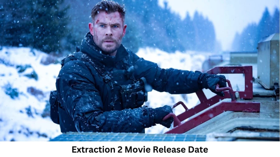 Extraction 2 Movie Release Date and Time 2023, Countdown, Cast, Trailer, and More!