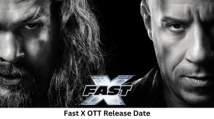 Fast X OTT Release Date and Time Confirmed 2023: When is the 2023 Fast X Movie Coming out on OTT Amazon Prime Video?