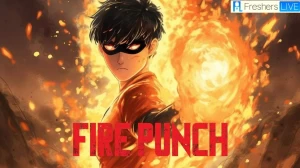 Fire Punch Ending Explained, Plot, Release Date and More