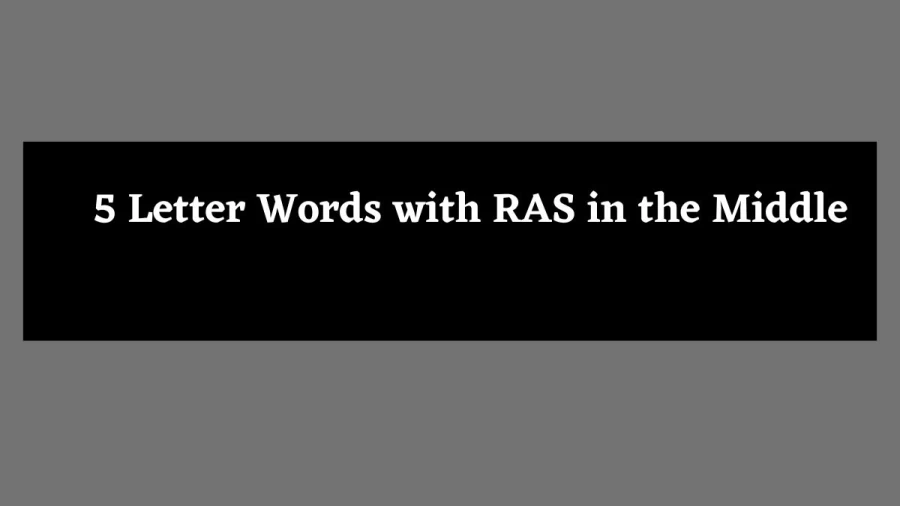 5 Letter Words with RAS in the Middle - Wordle Hint