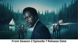 From Season 2 Episode 7 Release Date and Time, Countdown, When is it Coming Out?