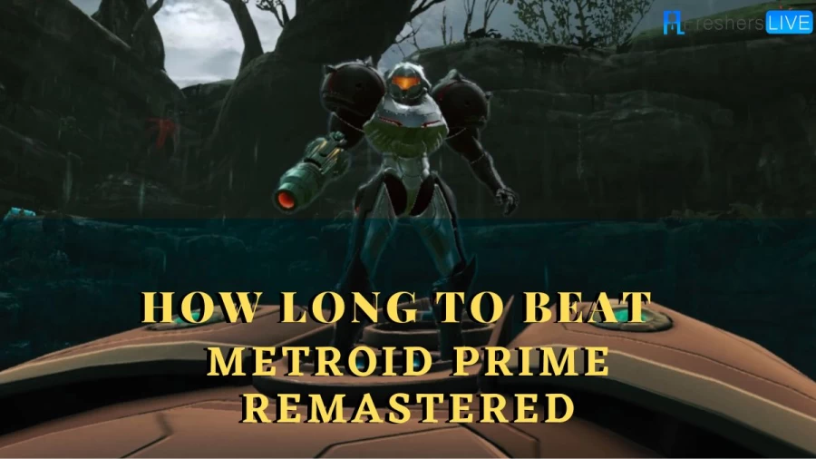 How Long to Beat Metroid Prime Remastered? Check Here!