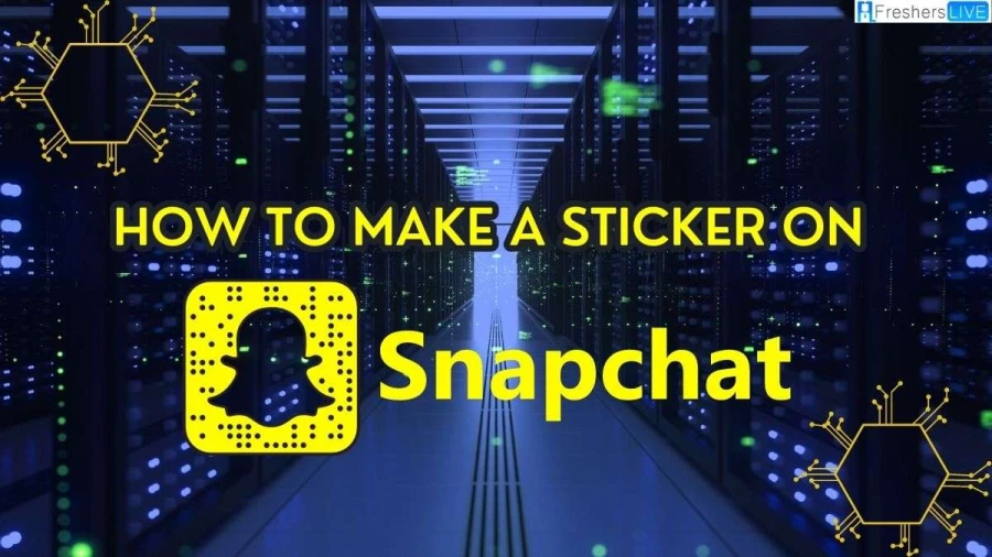 How to Make a Sticker on Snapchat? A Step-by-Step Guide