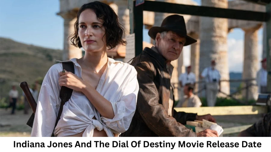 Indiana Jones And The Dial Of Destiny Movie Release Date and Time 2023, Countdown, Cast, Trailer, and More!