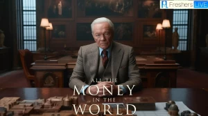 Is All the Money in the World a True Story? Ending Explained and Plot