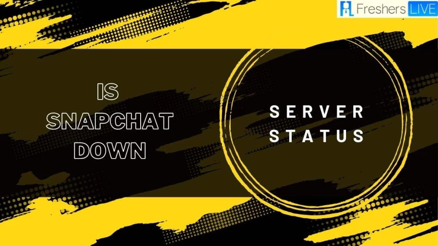 Is Snapchat Down? How to Check Snapchat Server Status?