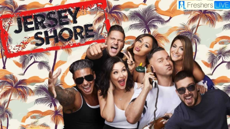 Jersey Shore Where are They Now 2023? Get to Know the Cast