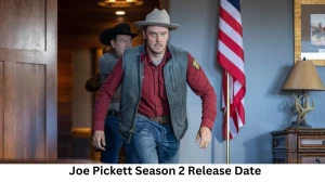 Joe Pickett Season 2 Release Date and Time, Countdown, When Is It Coming Out?