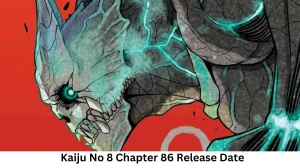 Kaiju No 8 Chapter 86 Release Date and Time, Countdown, When Is It Coming Out?