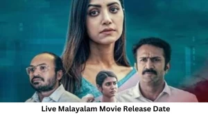 Live (Malayalam) Movie Release Date and Time 2023, Countdown, Cast, Trailer, and More!