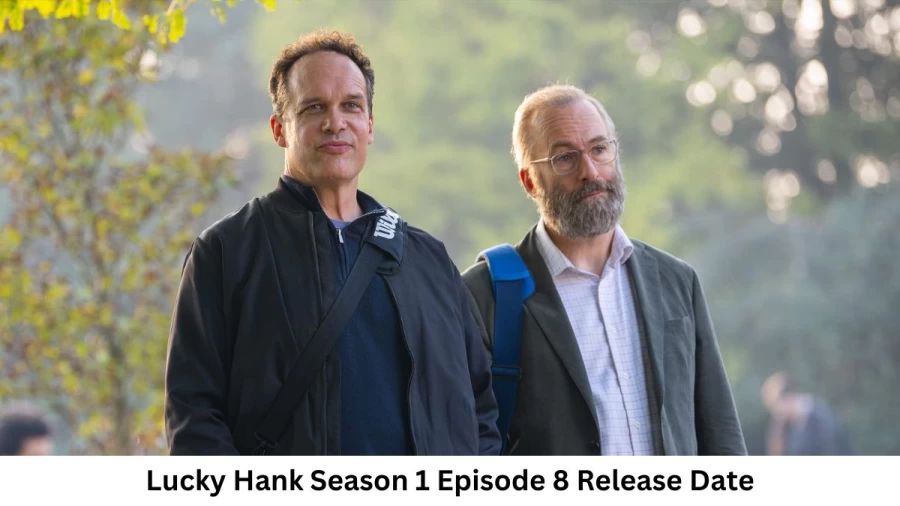 Lucky Hank Season 1 Episode 8 Release Date and Time, Countdown, When is it Coming Out?