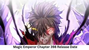 Magic Emperor Chapter 398 Release Date and Time, Countdown, When Is It Coming Out?