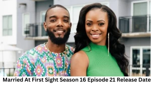 Married At First Sight Season 16 Episode 21 Release Date and Time, Countdown, When is it Coming Out?