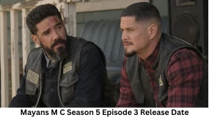 Mayans M C Season 5 Episode 3 Release Date and Time, Countdown, When is it Coming Out?