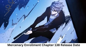 Mercenary Enrollment Chapter 138 Release Date and Time, Countdown, When Is It Coming Out?