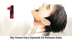 My Home Hero Season 1 Episode 10 Release Date and Time, Countdown, When Is It Coming Out?