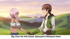 My One-hit Kill Sister Season 1 Episode 8 Release Date and Time, Countdown, When is it Coming Out?