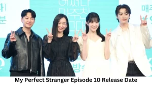 My Perfect Stranger Season 1 Episode 10 Release Date and Time, Countdown, When is it Coming Out?