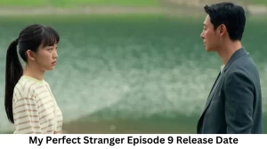 My Perfect Stranger Season 1 Episode 9 Release Date and Time, Countdown, When is it Coming Out?