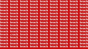 Observation Brain Test: If you have Eagle Eyes Find the Word Crack among Brack in 12 Secs