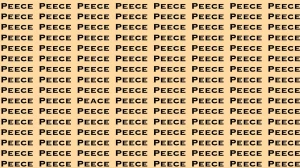 Observation Brain Test: If you have Eagle Eyes Find the Word Peace among Peece in 12 Secs