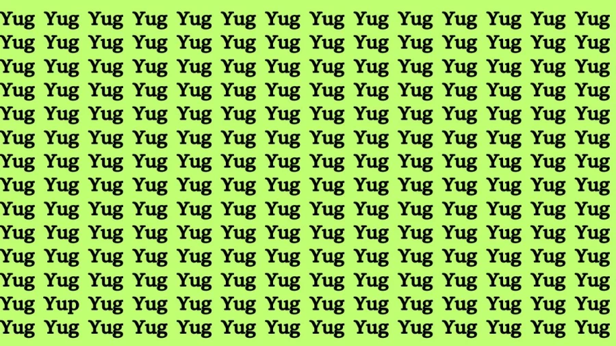 Observation Brain Test: If you have Eagle Eyes Find the Word Yup among Yug In 18 Secs