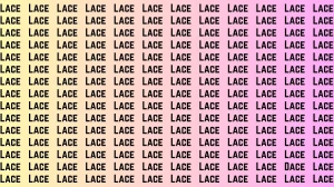 Observation Brain Test: If you have Hawk Eyes Find the Word Dace among Lace in 15 Secs