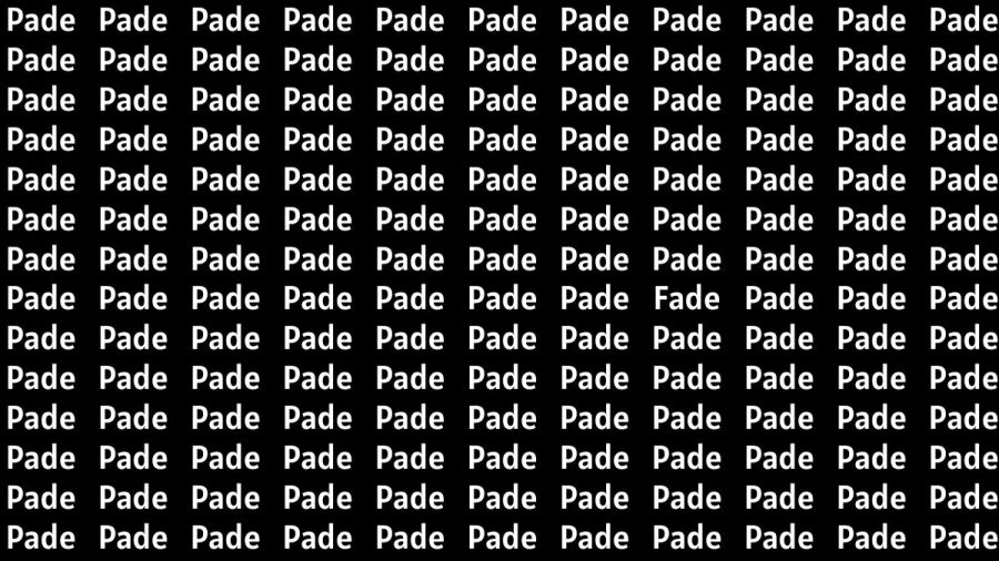 Observation Brain Test: If you have Hawk Eyes Find the Word Fade among Pade in 15 Secs