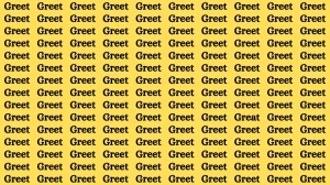 Observation Brain Test: If you have Sharp Eyes Find the Word Great among Greet in 15 Secs