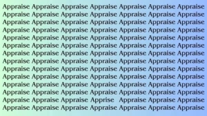 Observation Skill Test: If you have Eagle Eyes find the word Apprise among Appraise in 6 Secs