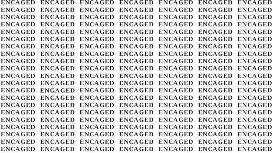 Observation Skill Test: If you have Eagle Eyes find the Word Engaged among Encaged in 06 Secs