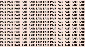 Observation Skill Test: If you have Eagle Eyes find the Word Fair among Pair in 5 Secs